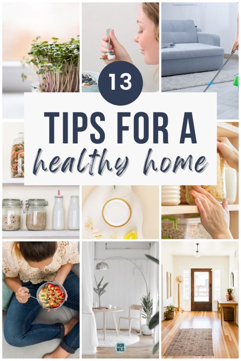 13 Tips On How To Keep a Healthy Home - Ironwild Fitness Nature, Healthy Mom Lifestyle, Healthy Kid Friendly Meals, Body After Baby, Home Environment, Plastic Free Living, Plastic Food Containers, Healthier Choices, Family Learning