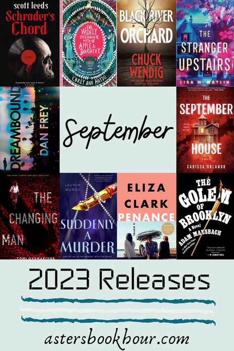 The bottom section has a light blue background with the words “2023 releases” separated by three chalk lines and then “astersbookhour.com.” The top three sections are evenly divided. The first section on top is four book covers touching and spanning whole image. The third second is the same but with four different book covers. The middle part and slightly above middle of image contains one book cover on each side and in the middle a light blue square with the words “September” centered inside. New Books, Book Lists, Book Release, Book Recommendations, Book Worth Reading, Worth Reading, To Read, Books To Read, Finding Yourself