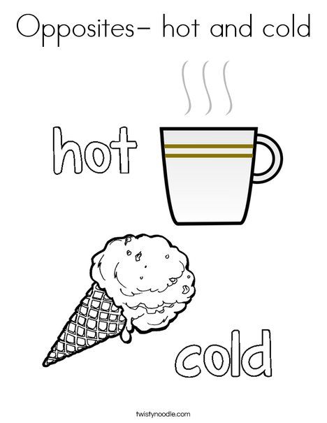 Opposites- hot and cold Coloring Page - Twisty Noodle Opposites For Kids, Opposites Preschool, Opposites Worksheet, Keluarga Saya, Letter Worksheets For Preschool, Twisty Noodle, Opposite Words, Free Preschool Worksheets, English Worksheets For Kids