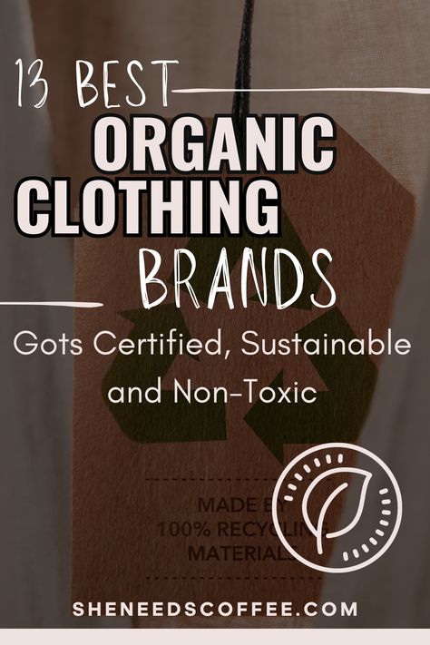 Looking for the best organic clothing brands that are GOTS-certified and ethically made? Look no further! Here are some of my favorite eco-friendly and sustainable fashion options for conscious consumers like you. Non Toxic Clothing, Organic Style Clothing, Toxic Clothing, Toxin Free Living, Organic Clothing Women, Toxic Cleaning Products, Ethical Clothing Brands, Organic Fashion, Eco Friendly Brands