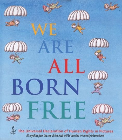 A selection of rights from the Universal Declaration of Human Rights interpreted by illustrators including Axel Scheffler, Debi Gliori, Chris Ridell and John Burningham. You can see all 30 articles from the Universal Declaration of Human Rights in We Are All Born Free, published in association with Amnesty International What Are Human Rights, Universal Declaration Of Human Rights, Declaration Of Human Rights, Human Rights Day, What Is Human, Malala Yousafzai, Born Free, Amnesty International, Book Sites