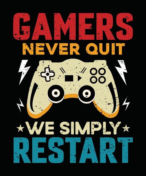 Gamers Never Quit We Simply Restart Gaming T Shirt Design Tela, Gamer T Shirt Ideas, Gamer Shirt Design, Gamer Tshirt Design, Gaming T Shirt Designs, Gaming Tshirts Design, Video Games Stickers, Pubg Tshirt, Curly Hair Art