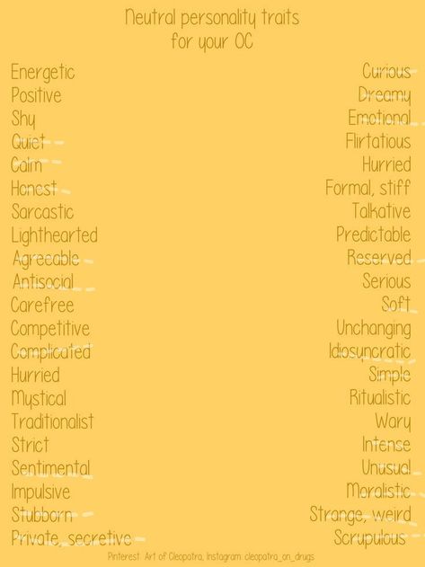 Character Design Personality Traits, Character Info Sheet Writing, Different Personality Traits, How To Create A Character Personality, Oc Personality Traits, Neutral Character Traits, Yellow Characters Personality, Personality Traits For Ocs, Character Sheet Example