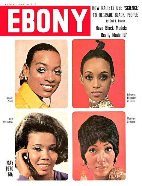 NAOMI SIMS ,PRINCESS ELIZABETH OF TORO ,MADELYN SANDERS & AVIS MCARTHER | EBONY MAGAZINE MAY,1970 COVER. PHOTOGRAPHED BY TOP LEFT,LADIES HOME JOURNAL,REST MONETA SLEET JR. Black Magazine Covers, Sims Princess, Naomi Sims, Black Archives, Ebony Magazine Cover, Black Glamour, Jet Magazine, Black Empowerment, Ladies Home Journal