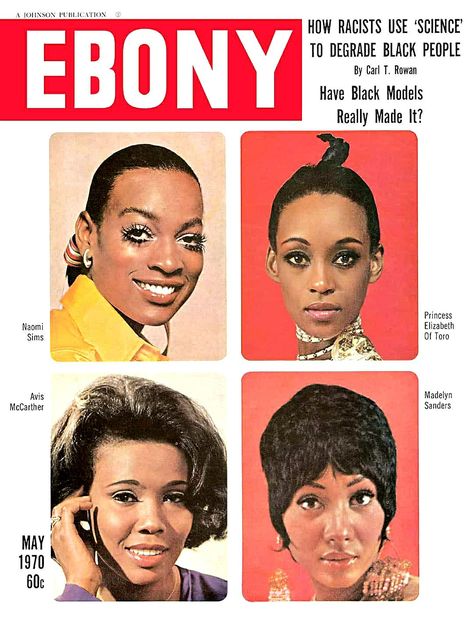 NAOMI SIMS ,PRINCESS ELIZABETH OF TORO ,MADELYN SANDERS & AVIS MCARTHER | EBONY MAGAZINE MAY,1970 COVER. PHOTOGRAPHED BY TOP LEFT,LADIES HOME JOURNAL,REST MONETA SLEET JR. Sims Princess, Naomi Sims, Black Archives, Ebony Magazine Cover, Jet Magazine, Black Glamour, Black Empowerment, Ladies Home Journal, Black Magazine