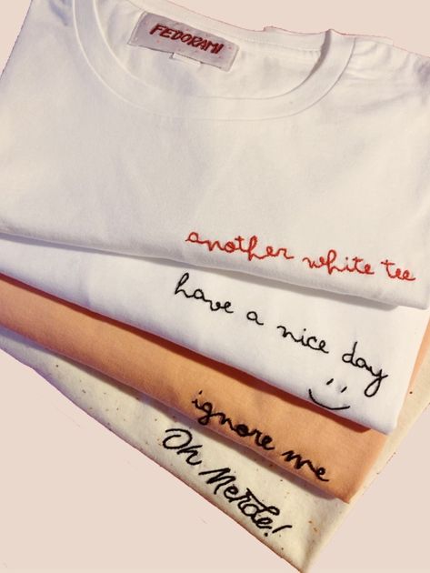 Cute Tshirt Embroidery, Embroider Words On Clothes, T Shirts Embroidery, Embroidery Quotes Tshirt, Diy Embroidery Tshirt, Simple Embroidery On Tshirt, Embroided T Shirts, Embroidery For Tshirts, Tshirt Design Embroidery