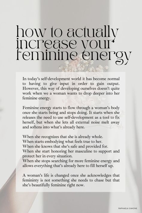 how to actually increase your feminine energy How To Connect To Feminine Energy, Feminine Energy How To, Being Soft And Feminine, How To Live In Your Feminine Energy, Not Rushing Quotes, Living In Your Feminine, Increasing Feminine Energy, Activating Feminine Energy, Connecting To Your Higher Self
