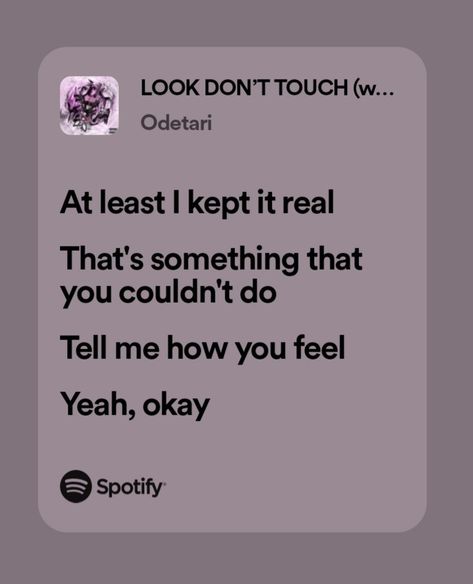 Odetari Spotify Lyrics, Look Dont Touch, No Guidance, Lyrics Spotify, Spotify Songs, Spotify Lyrics, Dont Touch, Just Lyrics, Whisper Quotes