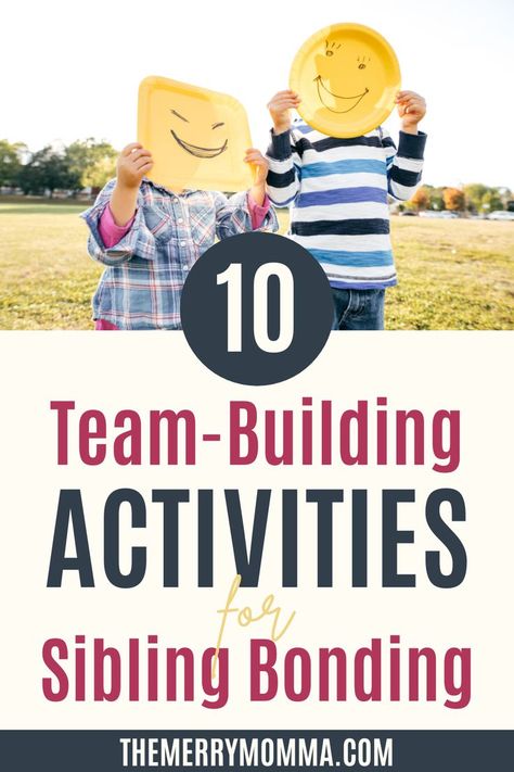 10 Team-Building Activities for Sibling Bonding | The Merry Momma Sibling Rivalry Activities, Social Group Activities, Christian Family Rules, Family Therapy Activities, Sibling Bonding, Relationship Activities, Family Bonding Activities, Team Building Games, Team Bonding