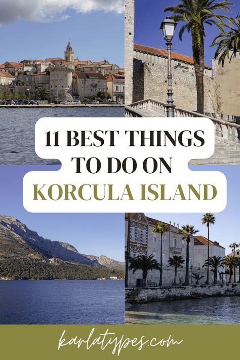 11 AMAZING THINGS TO DO ON KORCULA, CROATIA’S DREAMIEST ISLAND - Karla Types Ancient Ruins, Family Destinations, Korcula Croatia, Miami Key West, Visit Croatia, Croatia Travel, European Destinations, Europe Travel Destinations, Crystal Clear Water