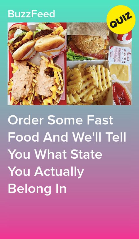 Order Some Fast Food And We'll Tell You What State You Actually Belong In Food Quiz Buzzfeed, Buzzfeed Quizzes Love, Chipotle Order, Boyfriend Food, Quizzes Food, Food Quizzes, Sick Food, Personality Quizzes Buzzfeed, Random Quizzes