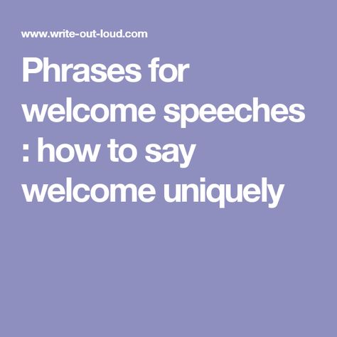 Phrases for welcome speeches : how to say welcome uniquely Welcome Speech For Event, Welcome Quotes For Guests, Welcome Speech, Speech Quote, Welcome Quotes, Welcome Words, English Speech, College Event, School Quotes