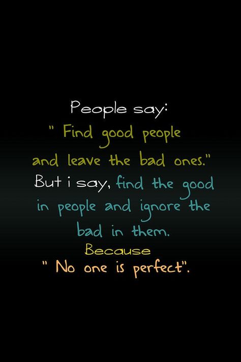no one is perfect and we all have the bad sides No One Is Perfect