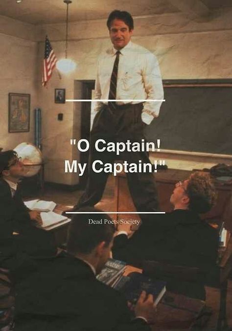 o Captain .. my Captain !!! R.I.P. Robbin Williams !!! Madame Doubtfire, Sean Leonard, Oh Captain My Captain, Captain My Captain, Favorite Movie Quotes, Bon Film, Septième Art, I Love Cinema, Dead Poets Society