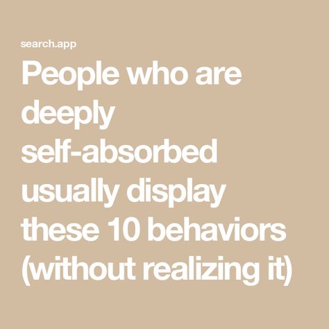 People who are deeply self-absorbed usually display these 10 behaviors (without realizing it) Self Absorbed People, Lies Relationship, Reading People, Understanding Women, Pushing People Away, Student Journal, Book Editing, Lack Of Empathy, Self Absorbed