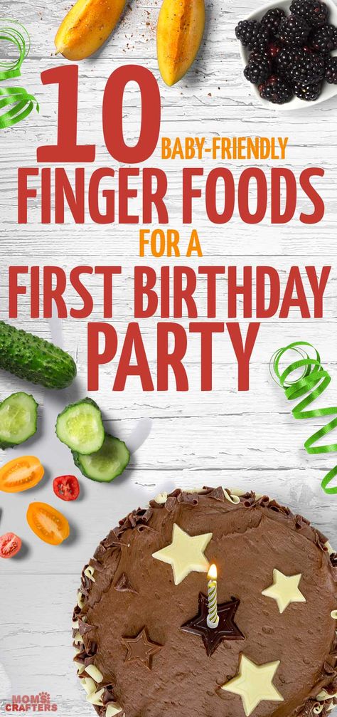 10 easy and baby-friendly finger foods for a first birthday party - these great ideas are things that the birthday baby can eat as well, and are perfect food ideas for your boy or girl's first birthday party. 1st Birthday Foods, Birthday Party Menu, Simple First Birthday, Birthday Snacks, Birthday Menu, Birthday Party Snacks, Party Finger Foods, First Birthday Party Themes, Baby Boy 1st Birthday