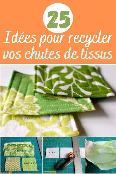 Idées originales et inspirantes pour donner à vos chutes de tissus une deuxième vie.