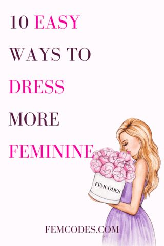 Dress More Feminine, How To Be More Feminine Tips, Ettiquette For A Lady, How To Be More Feminine, Femininity Tips, Clothes Tips, Feminine Casual, More Feminine, Etiquette And Manners