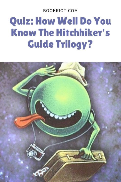 Test your knowledge with this quiz!   quizzes | quizzes for book lovers | quizzes for readers | the hitchhiker's guide to the galaxy | the hitchhiker's guide quiz Hitch Hikers Guide To The Galaxy, The Hitchhiker's Guide To The Galaxy, The Hitchhikers Guide To The Galaxy, Hitchhiker’s Guide To The Galaxy, Book Club Questions, Reading List Challenge, List Challenges, Hitchhikers Guide To The Galaxy, Douglas Adams