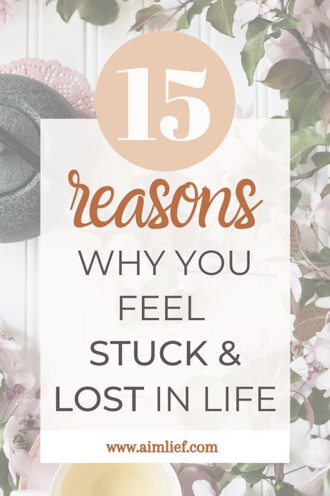 I Feel Stuck In My Life, What To Do When You Feel Stuck In Life, How To Feel Okay Again, What To Do When You Feel Lost, How To Feel Alive Again, How To Feel Happy, I Feel Stuck, Get Out Of A Rut, Improve Lifestyle