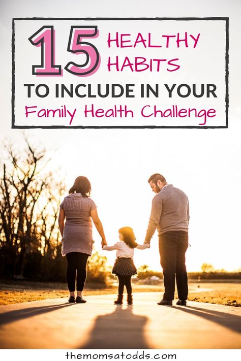 15 healthy habits to include in your family health challenge. Photo of parents and child holding hands and walking together. Health Challenge Ideas, Healthy Habits For Kids, Starting A Family, Start A Family, Mom Health, Challenge Ideas, Fitness And Wellness, Health Challenge, Family Health