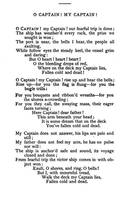 O Captain ! My Captain! Poetic devices: rhyme- End/internal/slanted/rhyme scheme Repetition-  Alteration Consonance- repeated  Word Order- flow of words  Imagery- Metaphor, sensory language Walt Whitman, Poetry Quotes, O Captain My Captain, Sean Leonard, Oh Captain My Captain, Captain My Captain, Dead Poets Society, Poetry Words, Poem Quotes