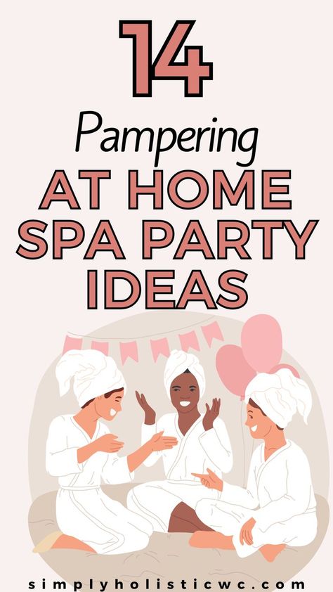 14 at-Home Spa Ideas on a Budget Diy Spa Day Party, Spa Day With Friends Ideas, Spa Birthday Party For Women, Skin Care Party Ideas, Facial Party Ideas For Women, Relaxing Party Ideas, Self Spa Day At Home, Spa Day At Home With Friends Party Ideas, Diy Spa Party For Women