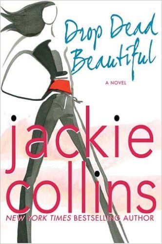 Drop Dead Beautiful: Jackie Collins: 9780312341794: Books - Amazon.ca Romance Novels, Jackie Collins Books, Jackie Collins, Dream Book, Audible Books, Literature Books, Drop Dead, Latest Books, Paperback Books