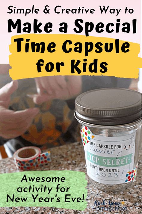 Time Capsule For Kids, New Year Eve Kids Activities, Time Capsule Kids, Make A Time Capsule, Nye Activities, New Years With Kids, New Years Eve Traditions, New Year's Eve Crafts, Kids New Years Eve