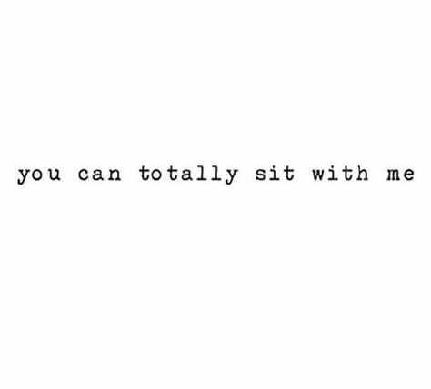 You can totally sit with me Sitting Captions Instagram, Sitting Captions, Selfie Quotes, Insta Captions, Cool Captions, Wallpaper Vintage, Iphone Wallpaper Vintage, Quotes By Famous People, Wallpapers Vintage