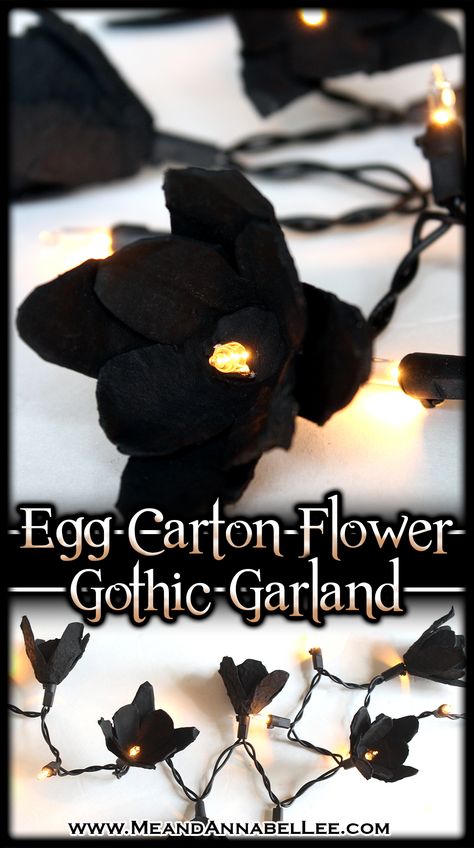 DIY Gothic Black Floral Lighted Garland | Egg Carton Flowers | Me and Annabel Lee Modern Diy Halloween Decor, Black Decor Diy, Diy Goth Bedroom Decor, Diy Gothic Decor Bedroom, Gothic Decor Diy, Goth Farmhouse, Diy Egg Carton, Halloween Wedding Reception, Goth It Yourself