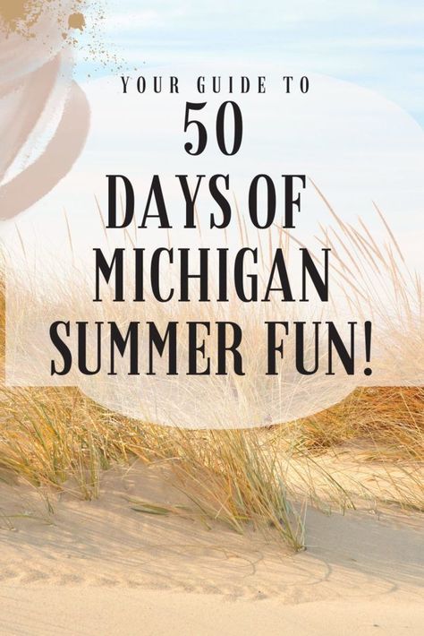 50 Things You'll Want To Do This Summer In Michigan Michigan Day Trips, Things To Do In Michigan, June Activities, Charlevoix Michigan, Summer Of Fun, Jackson Michigan, Michigan Summer, The Great Lakes, Grand Rapids Michigan