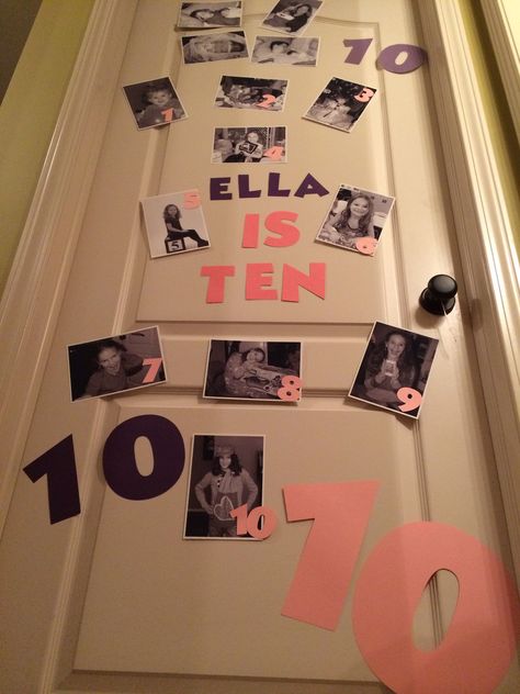 Birthday door decoration. Ten years old. Birth pictures and then one picture for each year, wakes up with the surprise on her door! Birthday Door Decorations, Birthday Morning Surprise, Birthday Door, Birthday Morning, Tenth Birthday, Birthday Traditions, Golden Birthday, 10th Birthday Parties, Bday Girl