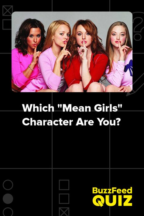 Mean Girls Characters Names, Mean Girls Rules, Mean Girls Plastics, Girl Character Names, Girl Test, Sydney White, Fun Personality Quizzes, Girls Group Names, Fun Personality