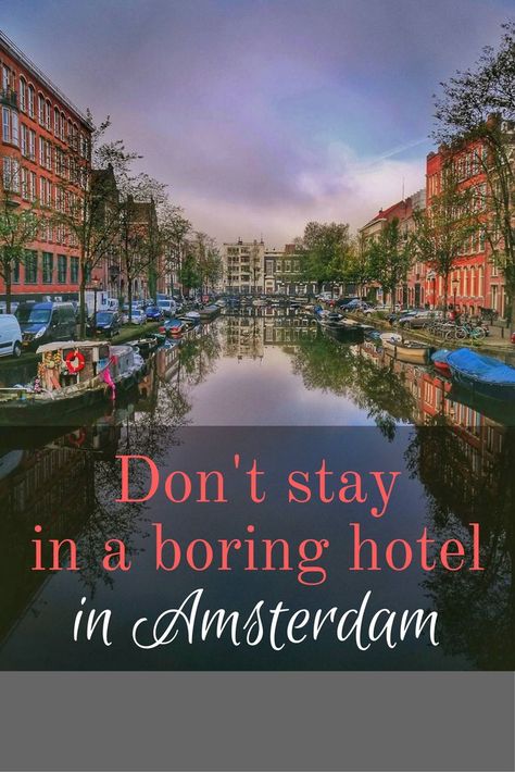 Boutique Hotel Amsterdam, Best Hotels In Amsterdam, Amsterdam Hotels, Amsterdam Vacation, Unusual Hotels, Amsterdam Hotel, Amsterdam Travel, Amsterdam City, Dream Travel