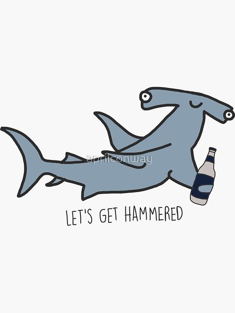 "lets get hammered hammerhead shark " Sticker by aprilconway | Redbubble Let’s Get Hammered Shark, Lets Get Hammered Shark, Lets Get Hammered Shark Pong Table, A Few Shots Later Spongebob Pong Table, Alcoholic Drinks Painting, Beer Pong Table Stickers, Die Tables Ideas Frat, Funny College Paintings, Pong Table Frat