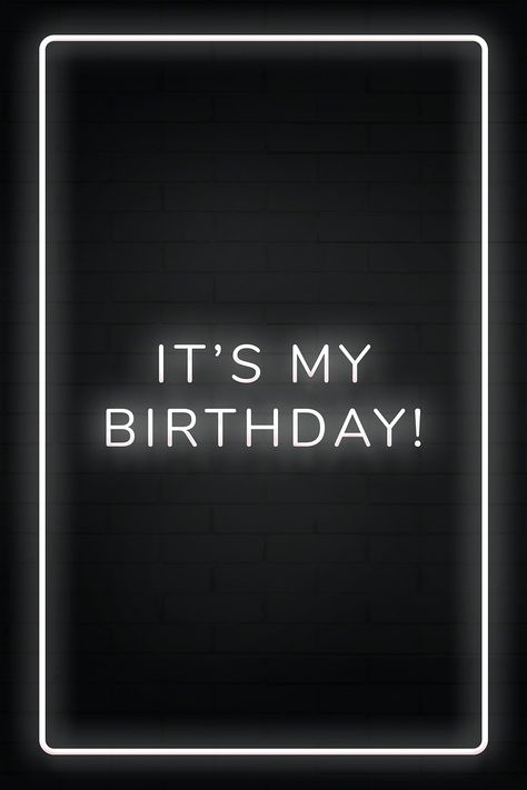 Glowing it's my birthday! neon typography on a black background | free image by rawpixel.com / Hein