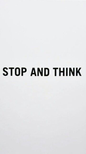 Stop And Think. Art, Quotes, Stop And Think, Words Of Wisdom, Math Equations, Quick Saves