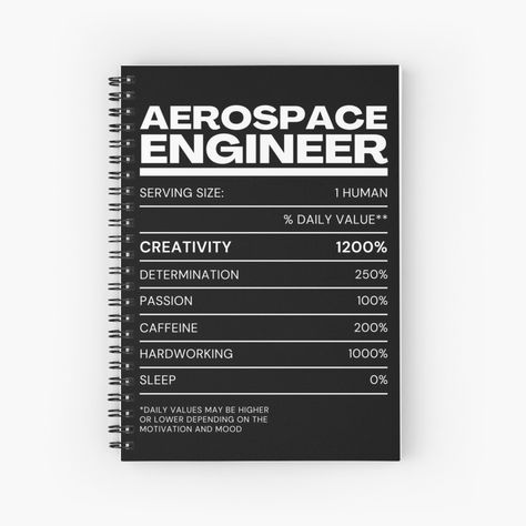 Get my art printed on awesome products. Support me at Redbubble #RBandME: https://www.redbubble.com/i/notebook/AEROSPACE-ENGINEER-NUTRITION-FACTS-by-ashleytshirts/157214171.WX3NH?asc=u Aerospace Engineering Aesthetic, Engineering Aesthetic, Chemistry Tattoo, Aerospace Engineer, Aerospace Design, Academic Life, Space Dust, Study Plans, Physics Notes