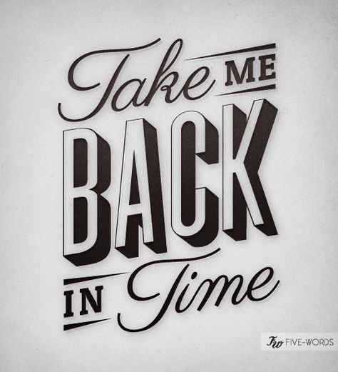 Back in Time Retro Logos, Typo Logo, Take Me Back, 100 Years Ago, Typography Letters, Typography Fonts, Typography Logo, Back In Time, 인테리어 디자인