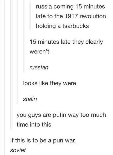 Humour, Pun Pun, Soviet Russia, Puns Jokes, Bad Puns, Bad Jokes, Funny Tumblr Posts, Really Funny Memes, Dad Jokes