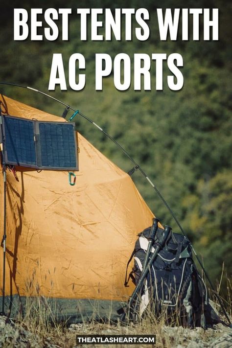 A yellow tent that has a solar panel attached to the outside and a backpack leaning against it, with the text overlay, "Best Tents With AC Ports." Camping Ac, Camping Air Conditioner, Standing Air Conditioner, Tent Air Conditioner, Tent Hacks, Tents For Camping, Portable Ac Unit, Canvas Bell Tent, Window Ac Unit