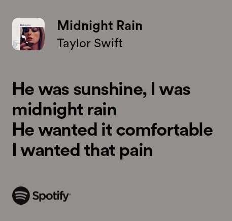 Taylor Swift Spotify Lyrics Midnight, Midnight Rain Lyrics Taylor Swift, Taylor Swift Lyrics Midnight Rain, Midnight Taylor Swift Lyrics, Taylor Swift Music Quotes, Midnights Taylor Swift Quotes, Midnights Taylor Swift Spotify, Midnight Rain Spotify, Taylor Swift Midnights Spotify