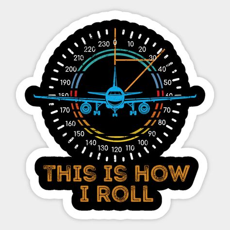 This Is How I Roll Airplane Pilot Shirt Aviation -- Choose from our vast selection of stickers to match with your favorite design to make the perfect customized sticker/decal. Perfect to put on water bottles, laptops, hard hats, and car windows. Everything from favorite TV show stickers to funny stickers. For men, women, boys, and girls. Pilot Stickers, Aviation Stickers, Pilot Career, Plane Drawing, Aviation Education, Airplane Drawing, Travel Printables, Pilots Aviation, Pilot Shirt