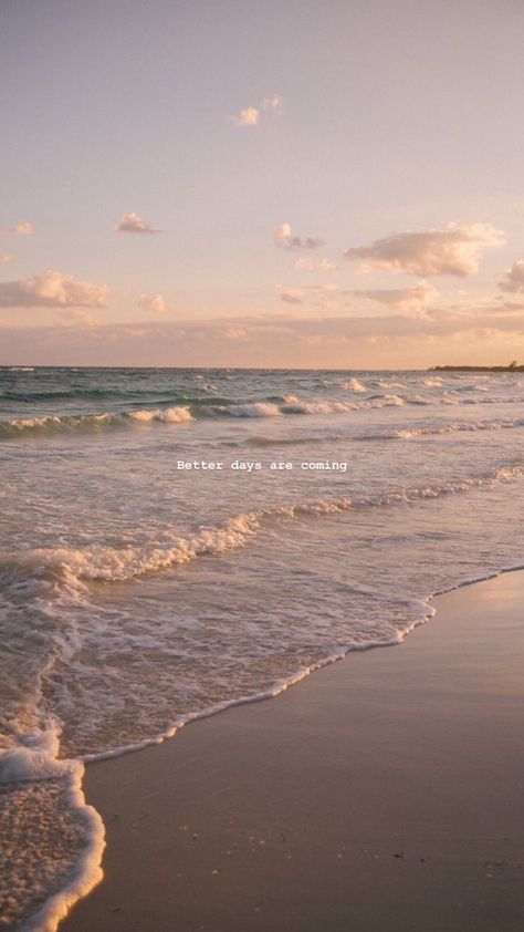 Better Days Are Coming Wallpaper, Peace Aesthetic Wallpaper, Peace Aesthetic, Sea Quotes, Quotes Peace, Better Days Are Coming, Beach Sunset Wallpaper, Inspo Quotes, Pretty Landscapes