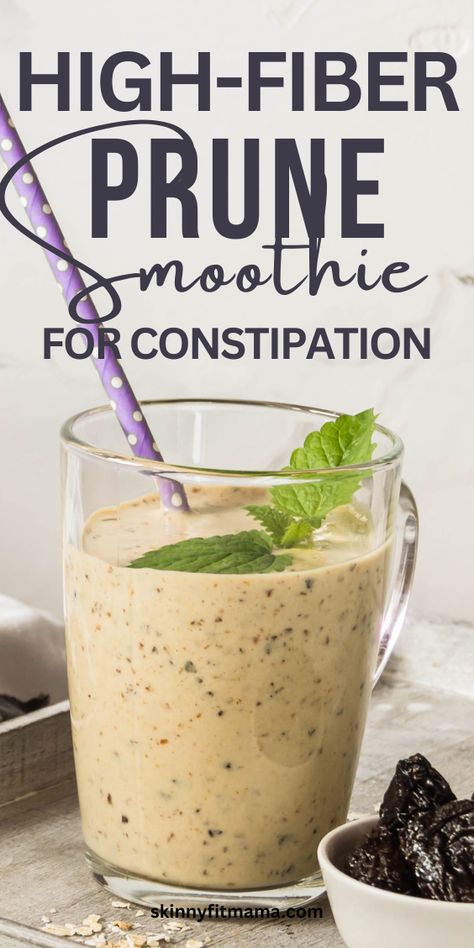 Prune Smoothie For Constipation Constipation Relief Smoothie, Smoothie For Constipation, Prune Smoothie, Drinks For Constipation, Constipation Smoothie, High Fiber Smoothies, Fiber Smoothie, Prune Recipes, Fiber Drinks