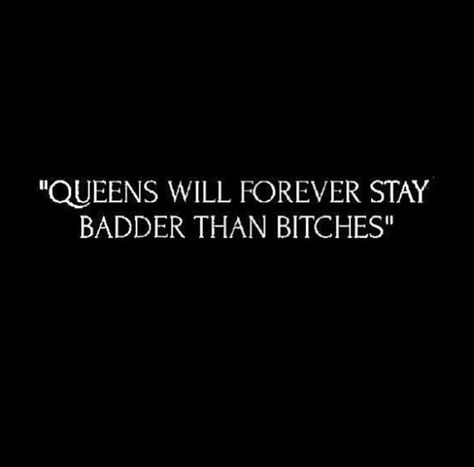 You can be the "bad bitch" I'll always be the Queen 👑 Quotes For Queens, Savage Quotes, Boss Quotes, Caption Quotes, Sassy Quotes, Baddie Quotes, Badass Quotes, Queen Quotes, How To Pose