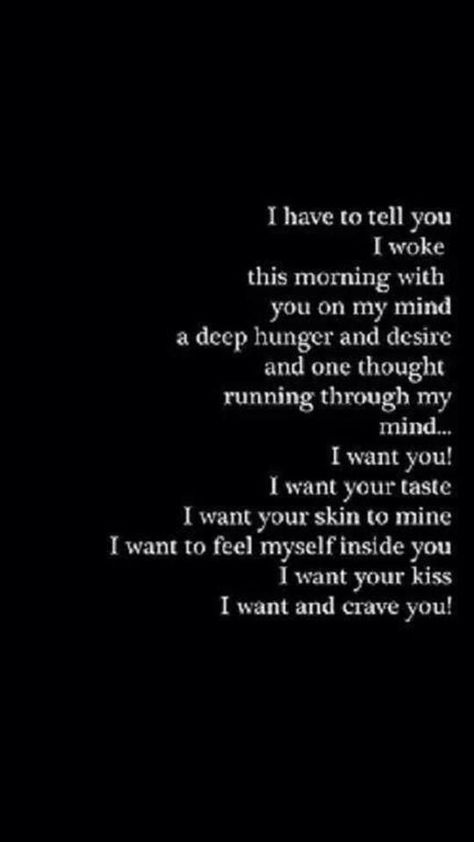 I crave you Romantic Quotes, Crave You Quotes, I Crave You, Crave You, Love And Lust, Dirty Mind, Romantic Love Quotes, I Want You, Be Yourself Quotes