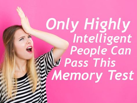This test is so easy! Try it and see, it tests your memory. Highly Intelligent People, Memory Test, Passed The Test, Intelligent People, Social Icons, Personality Quiz, Good Enough, The Test, Try It