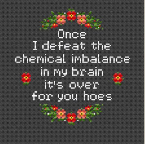 Once I Defeat the Chemical Imbalance in My Brain It's Over for You Hoes Cross Stitch Pattern. Snarky PDF. Subversive. Sarcastic Modern DIY - Etsy Positive Cross Stitch Patterns, Passive Aggressive Cross Stitch, Subversive Cross Stitch Patterns Free, Rude Cross Stitch, Sarcastic Cross Stitch, Sassy Cross Stitch, Snarky Cross Stitch, Subversive Cross Stitches, Subversive Cross Stitch Patterns